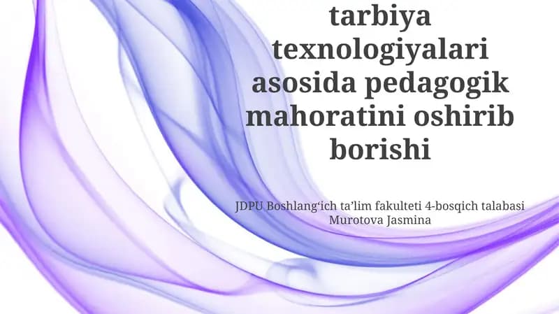 O‘qituvchining tarbiya texnologiyalari asosida pedagogik mahoratini oshirib borishi