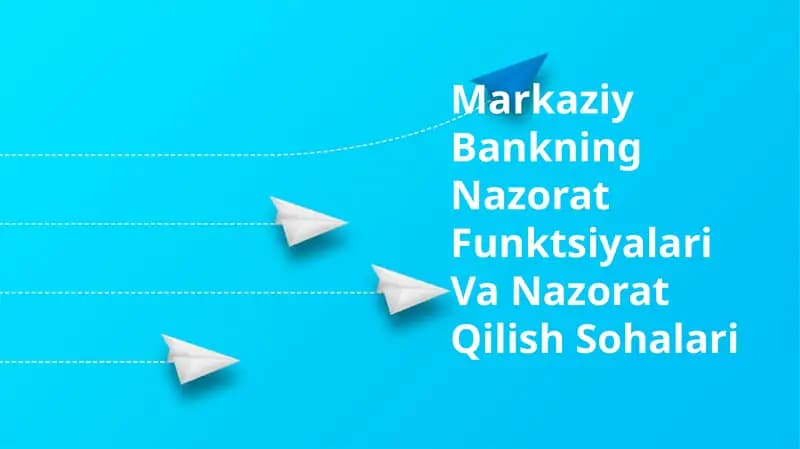 Markaziy Bankning Nazorat Funktsiyalari Va Nazorat Qilish Sohalari