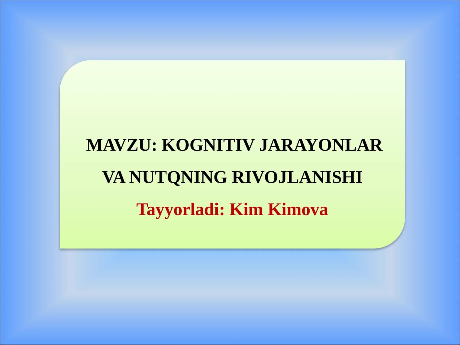 KOGNITIV JARAYONLAR VA NUTQNING RIVOJLANISHI
