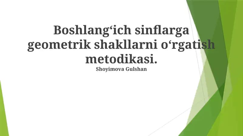 Boshlangʻich sinflarga geometrik shakllarni oʻrgatish metodikasi