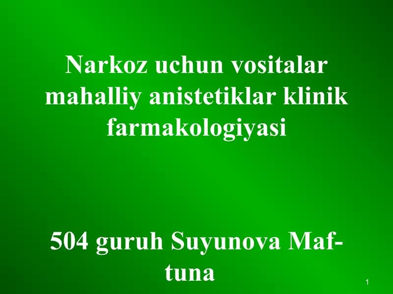 Narkoz uchun vositalar va mahalliy anestetiklar klinik farmakologiyasi