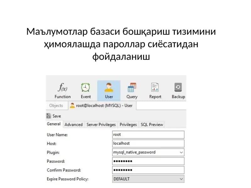 Маълумотлар базаси бошқариш тизимини ҳимоялашда пароллар сиёсатидан фойдаланиш
