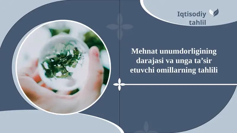 Mehnat unumdorligining darajasi va unga ta’sir etuvchi omillarning tahlili