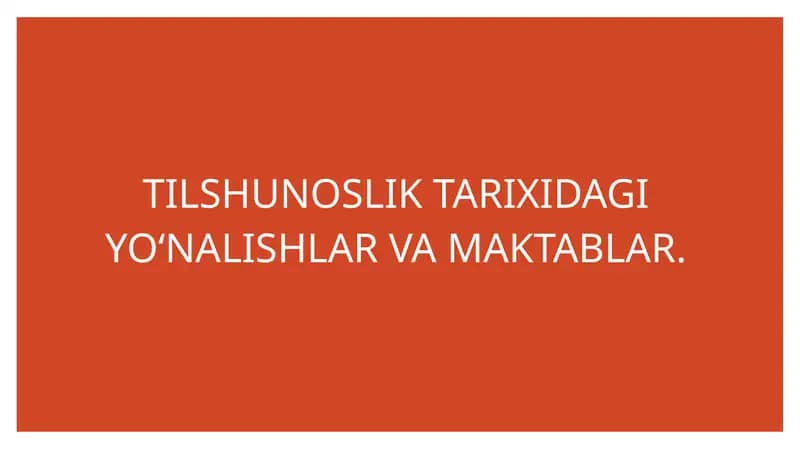TILSHUNOSLIK TARIXIDAGI YO‘NALISHLAR VA MAKTABLAR