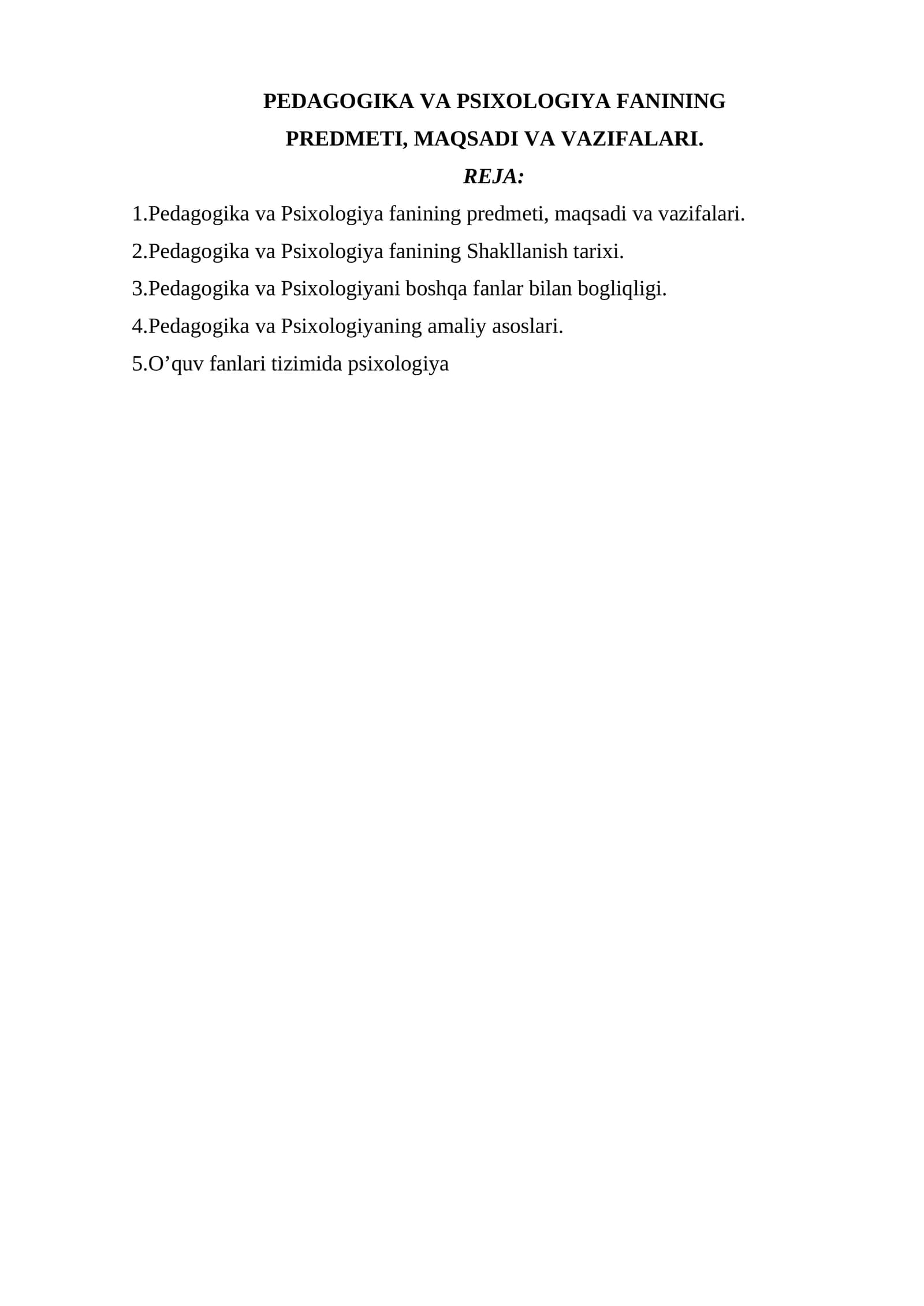 PEDAGOGIKA VA PSIXOLOGIYA FANINING PREDMETI, MAQSADI VA VAZIFALARI.