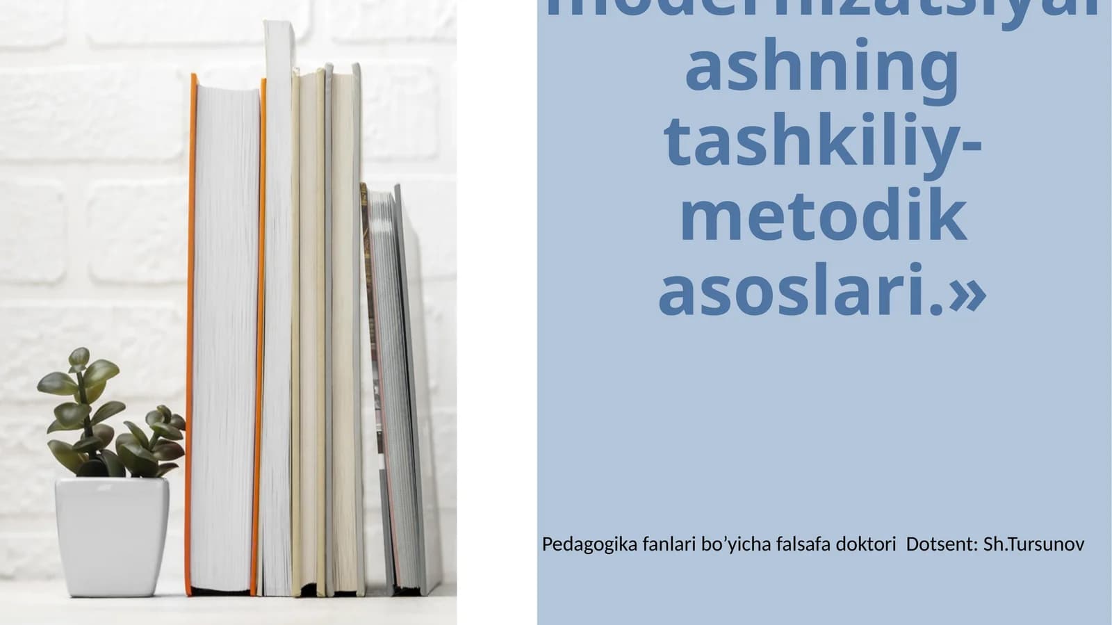 Ta’lim tizimini modernizatsiyalashning tashkiliy-metodik asoslari