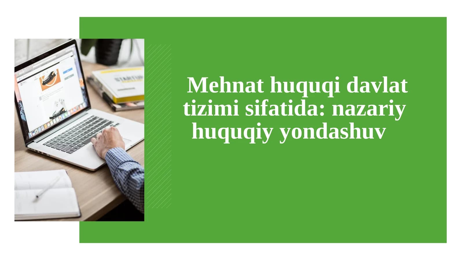 Mehnat huquqi davlat tizimi sifatida nazariy huquqiy yondashuv