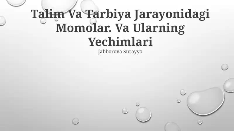 Talim Va Tarbiya Jarayonidagi Momolar. Va Ularning Yechimlari