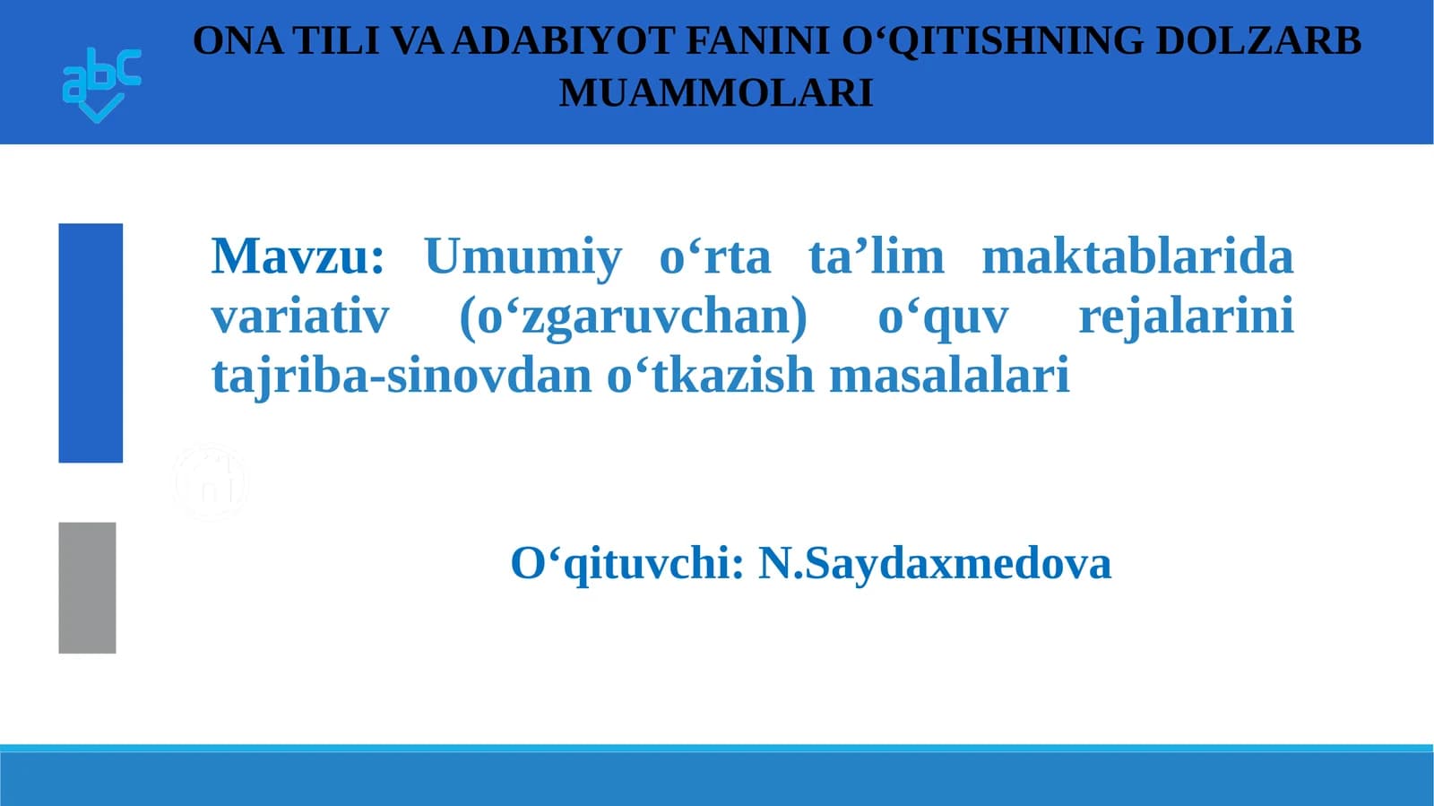 Umumiy o‘rta ta’lim maktablarida variativ (o‘zgaruvchan) o‘quv rejalarini tajriba-sinovdan o‘tkazish masalalari