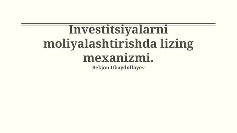 Investitsiya Moliyalashtirishda Lizing Mexanizmi
