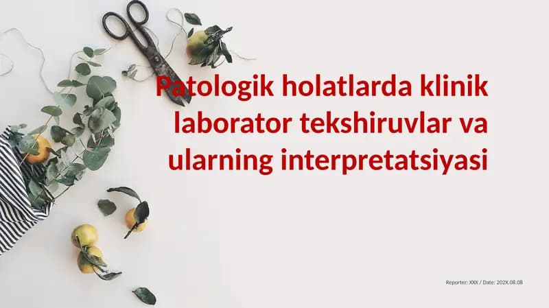 Patologik holatlarda klinik laborator tekshiruvlar va ularning interpretatsiyasi