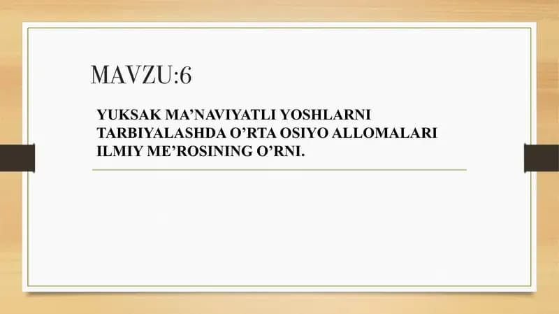 YUKSAK MA'NAVIYATLI YOSHLARNI TARBIYALASHDA O'RTA OSIYO ALLOMALARINING O'RNI
