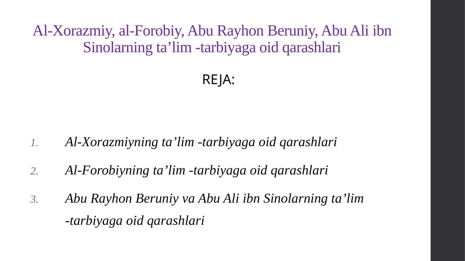Al-Xorazmiy, al-Forobiy, Abu Rayhon Beruniy, Abu Ali ibn Sinolarning ta’lim -tarbiyaga oid qarashlari