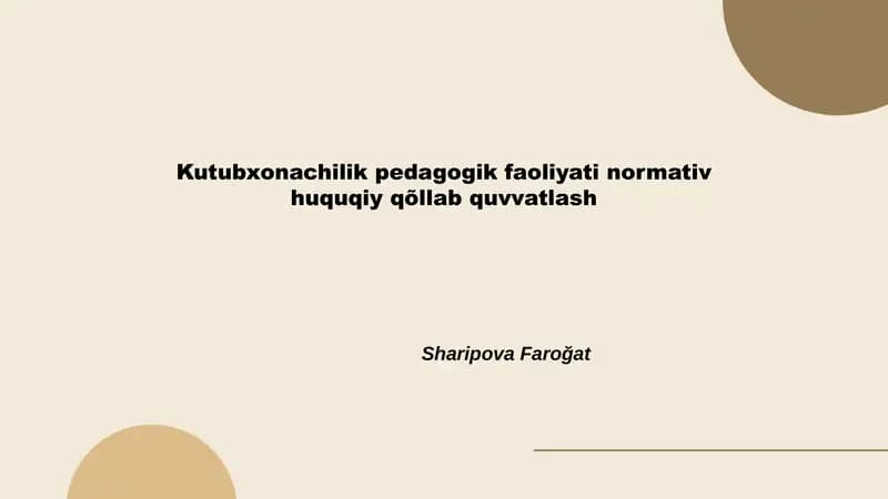 Kutubxonachilik pedagogik faoliyati normativ huquqiy qõllab quvvatlash