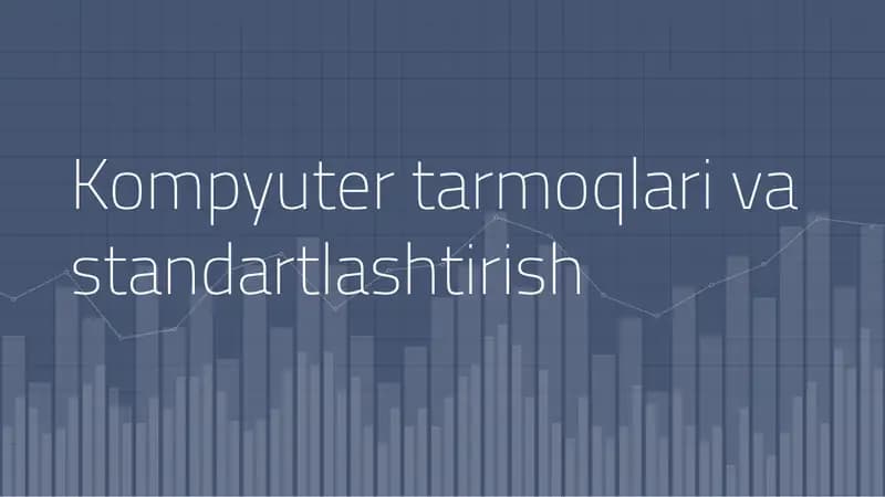 Kompyuter tarmoqlari va standartlashtirish
