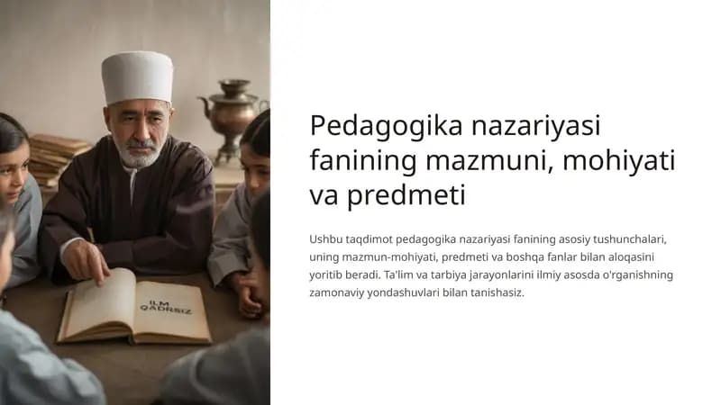Pedagogika nazariyasi fanining mazmuni, mohiyati va predmeti