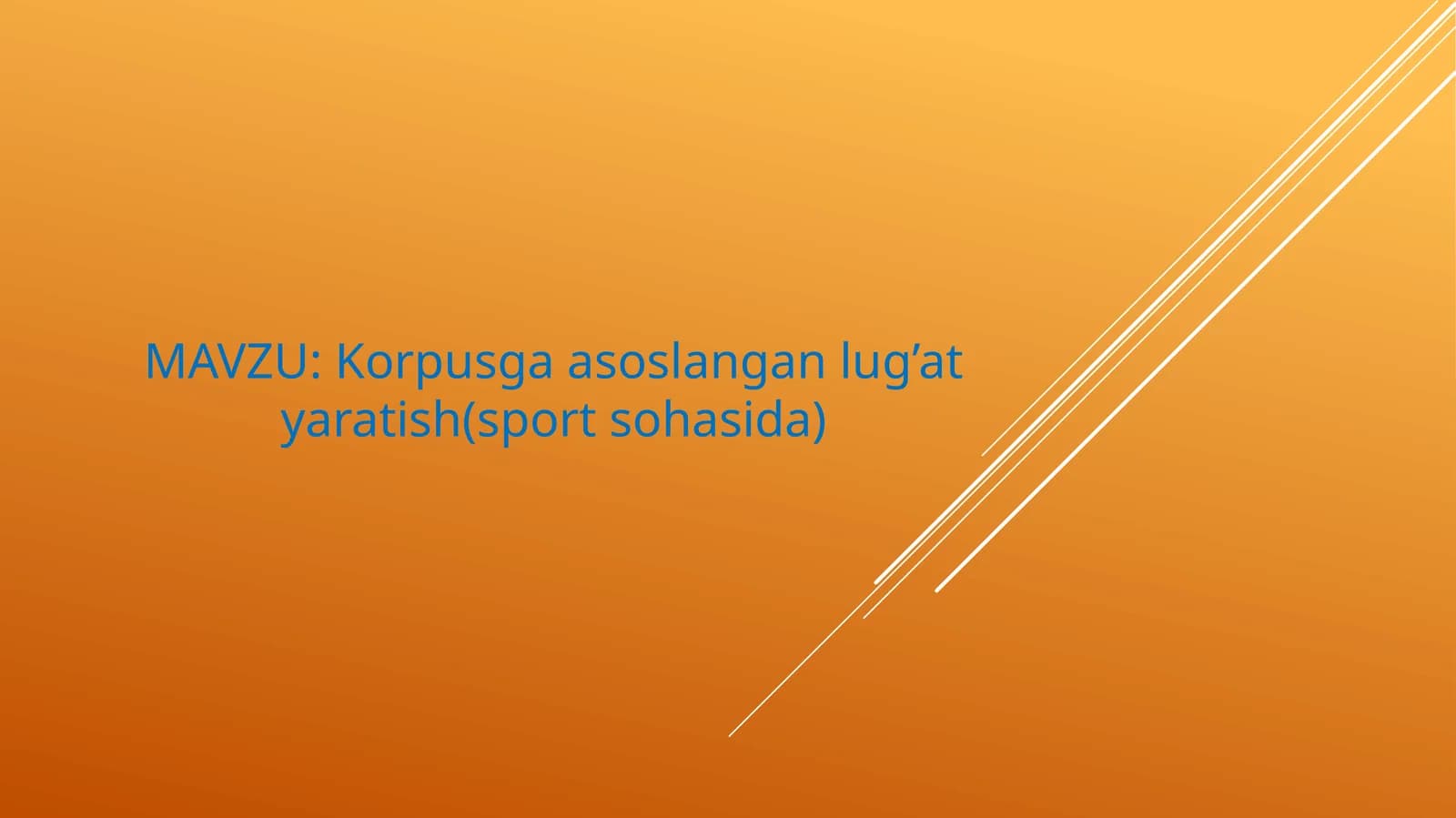 Korpusga asoslangan lug’at yaratish(sport sohasida)