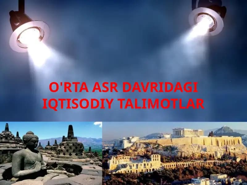 O'RTA ASR DAVRIDAGI IQTISODIY TALIMOTLAR