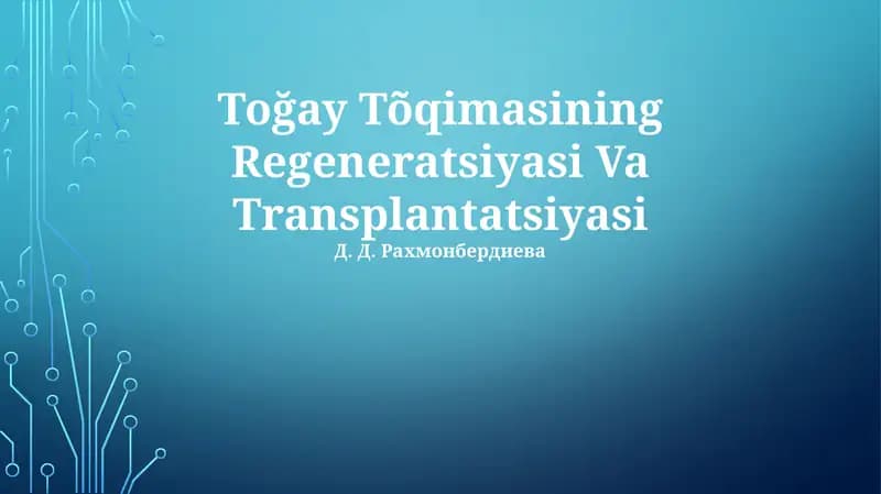 Toğay Tõqimasining Regeneratsiyasi Va Transplantatsiyasi