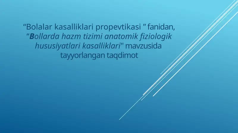 Bolalar hazm tizimi anatomik-fiziologik xususiyatlari