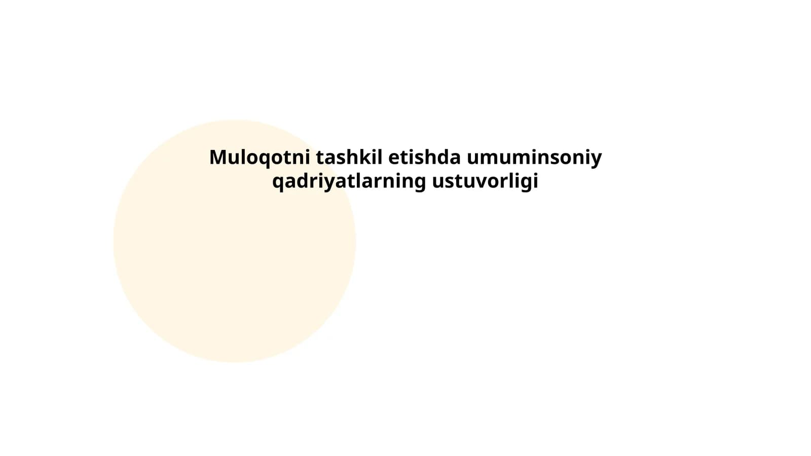 Muloqotni tashkil etishda umuminsoniy qadriyatlarning ustuvorligi