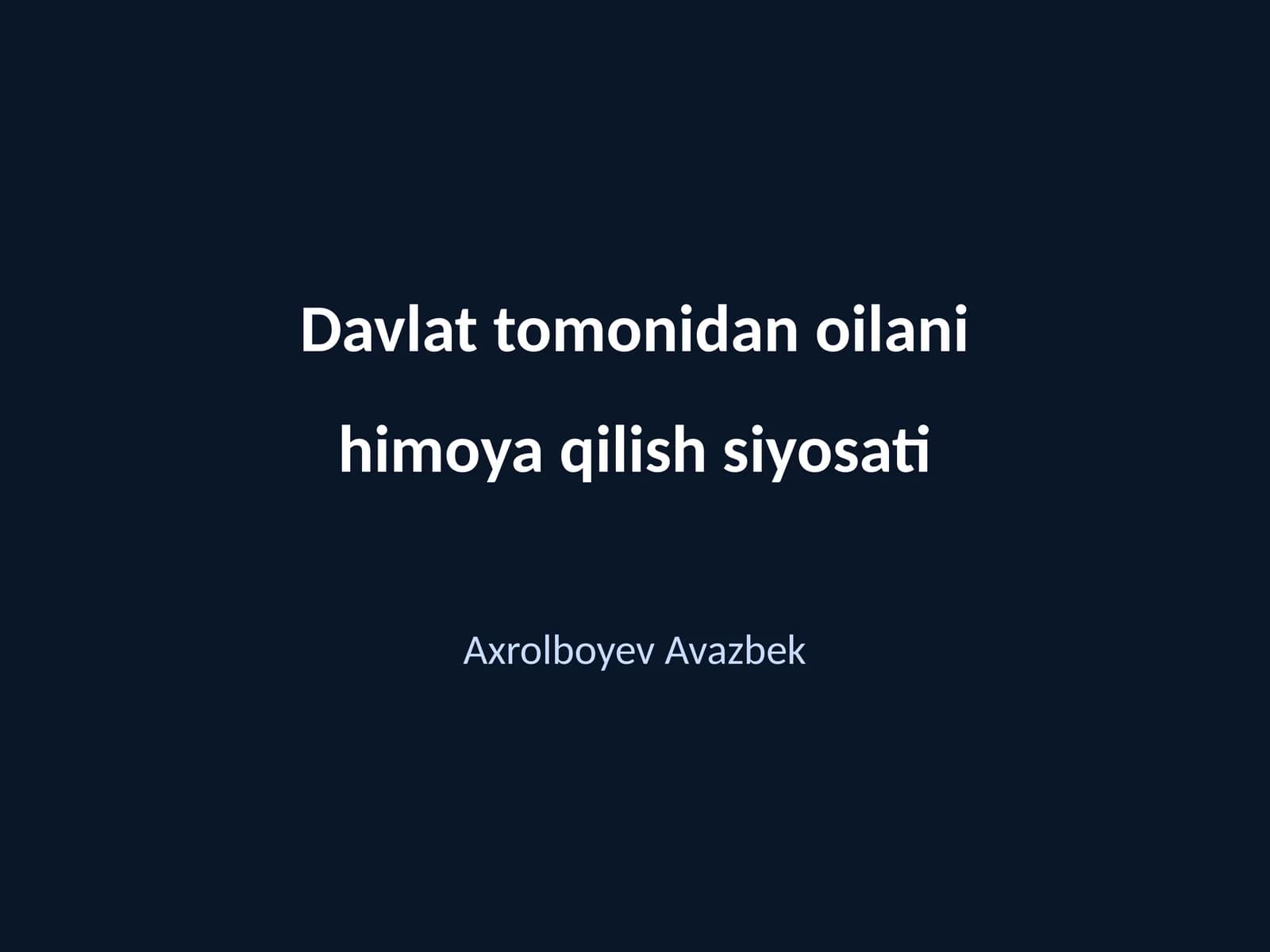 Davlat tomonidan oilani himoya qilish siyosati