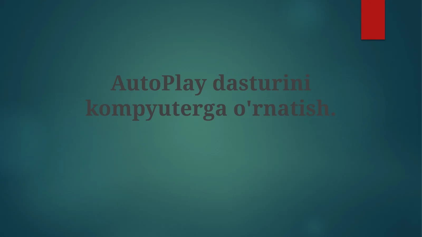 AutoPlay dasturini kompyuter ga o'rnatish