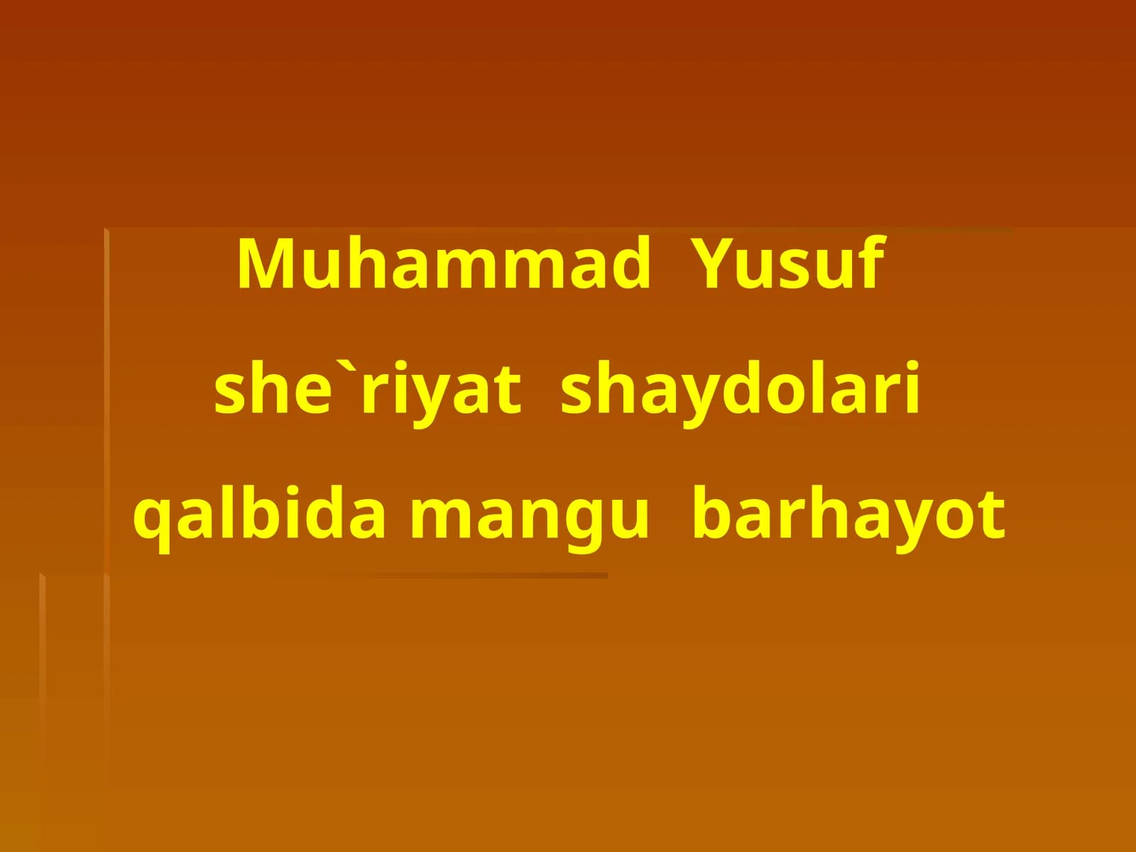 Muhammad  Yusuf she`riyat  shaydolari  qalbida mangu  barhayot