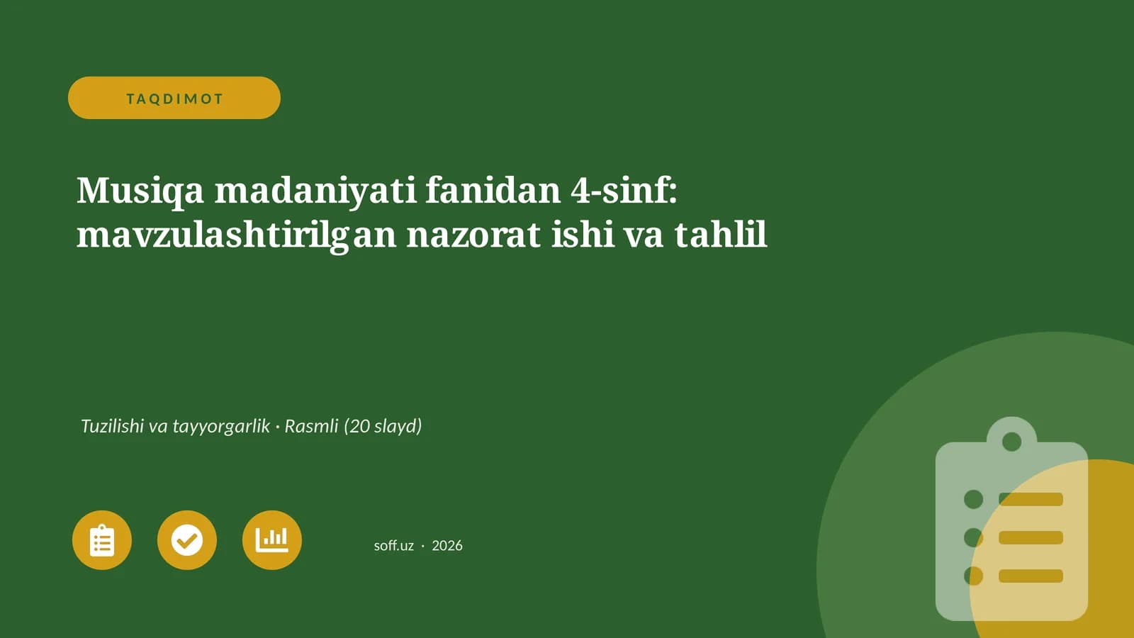 Musiqa madaniyati fanidan 4-sinf: mavzulashtirilgan nazorat ishi va tahlil
