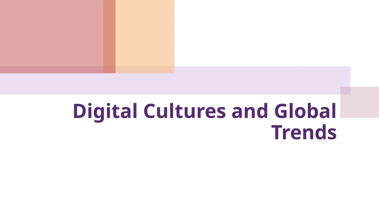 Digital Cultures and Global Trends