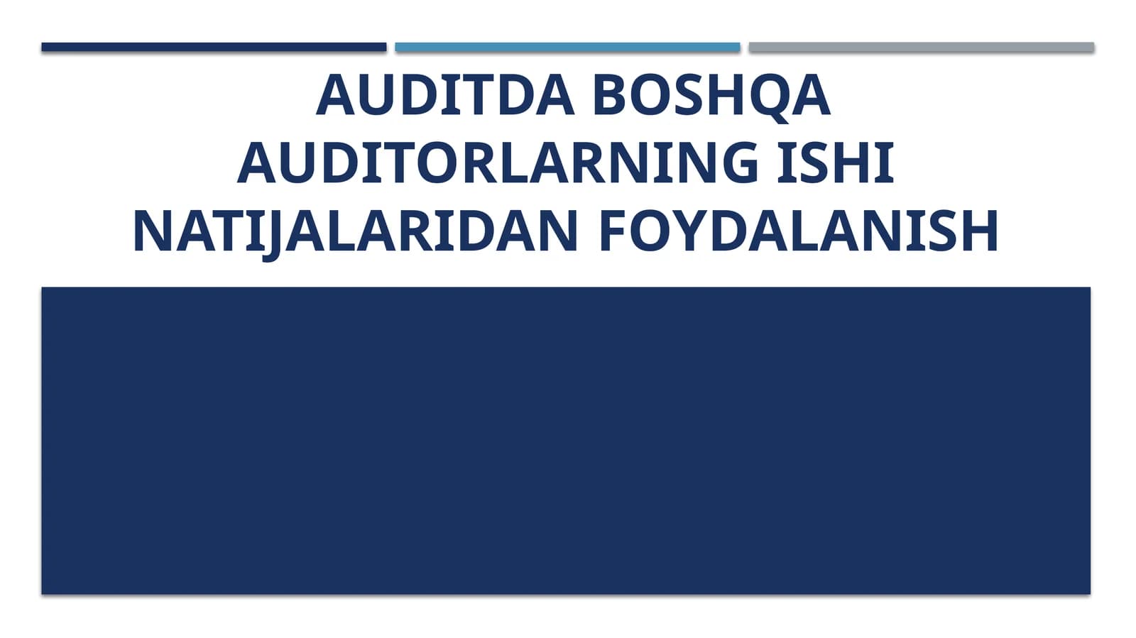 Auditda boshqa auditorlarning ishi natijalaridan foydalanish
