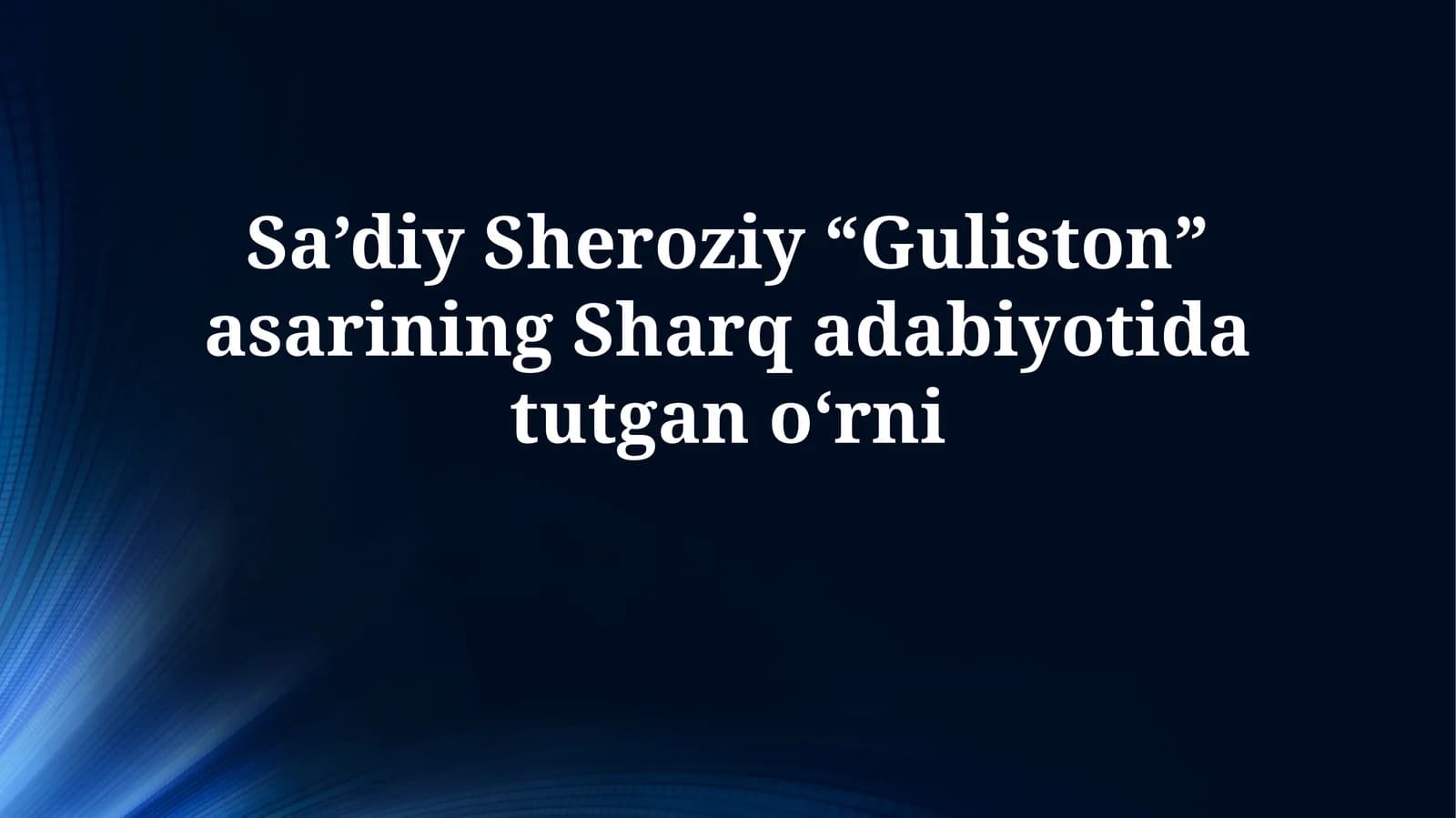 Sa’diy Sheroziy “Guliston” asarining Sharq adabiyotidatutgano‘rni