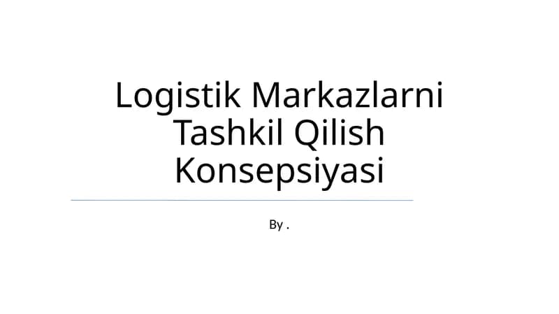 Logistik Markazlarni Tashkil Qilish Konsepsiyasi