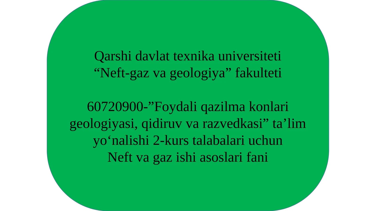Foydali qazilma konlari geologiyasi, qidiruv va razvedkasi ta’lim yo‘nalishi
