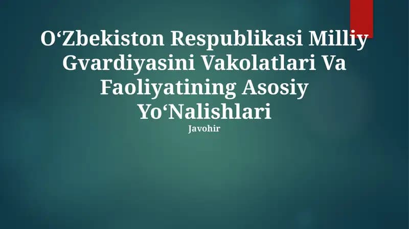 OʻZbekiston Respublikasi Milliy Gvardiyasini Vakolatlari Va Faoliyatining Asosiy YoʻNalishlari