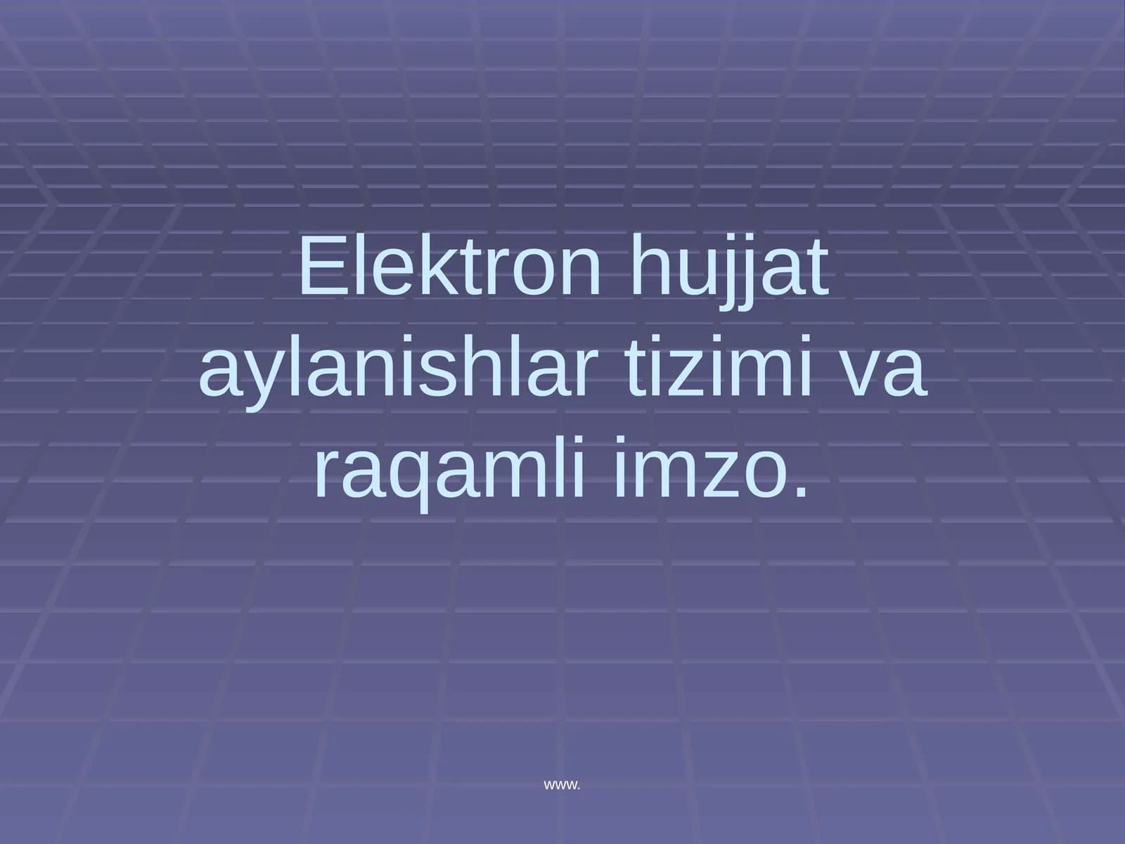 Elektron hujjat aylanishlar tizimi va raqamli imzo