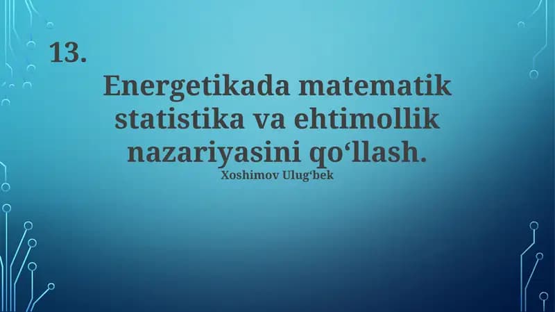 Energetikada matematik statistika va ehtimollik nazariyasini qo‘llash