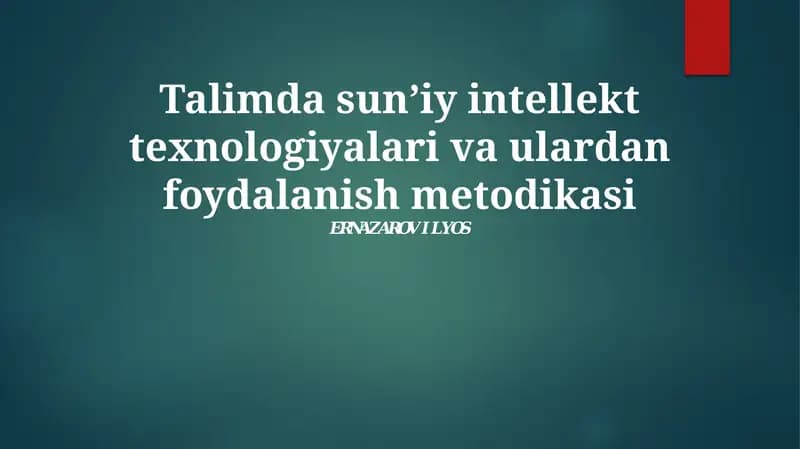 Talimda sun’iy intellekt texnologiyalari va ulardan foydalanish metodikasi