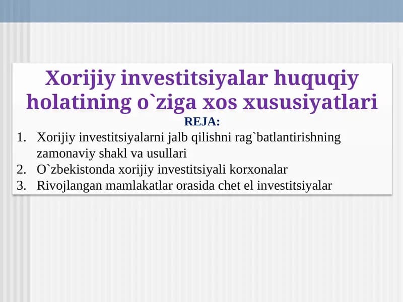 Xorijiy investitsiyalar huquqiy holatining o`ziga xos xususiyatlari