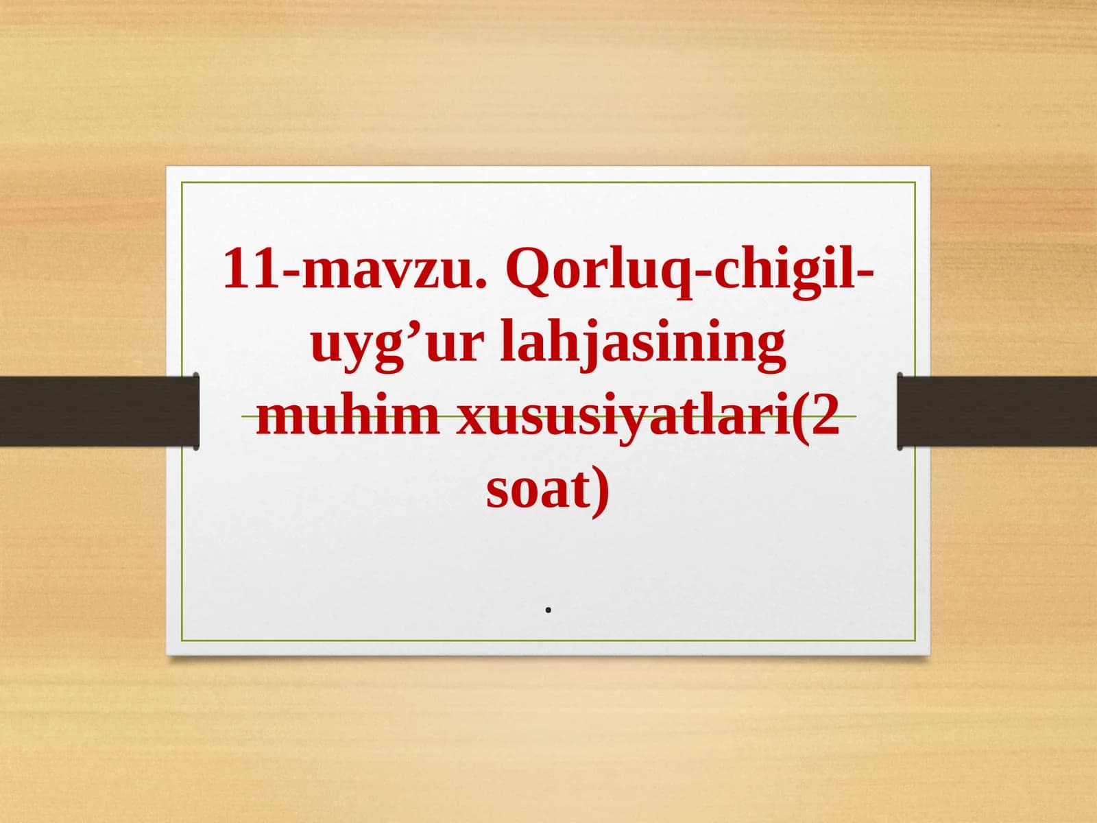11-mavzu.Qorluq-chigil-uyg’urlahjasiningmuhimxususiyatlari(2soat)