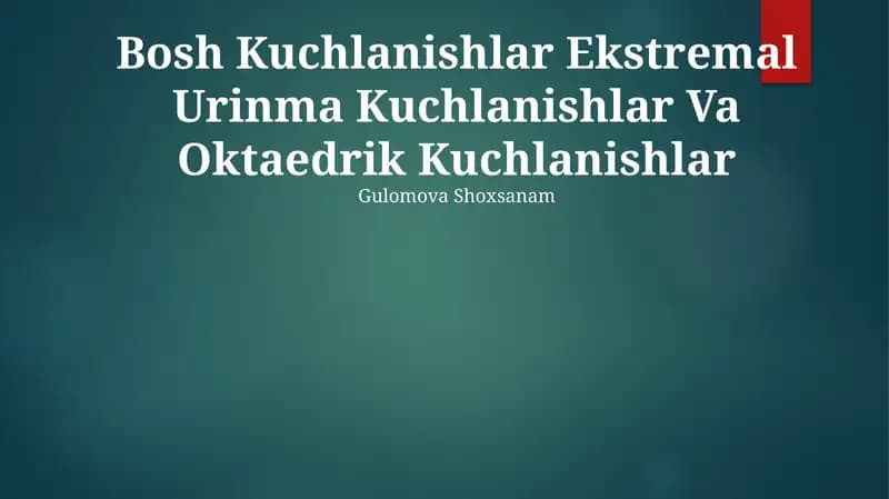 Bosh Kuchlanishlar Ekstremal Urinma Kuchlanishlar Va Oktaedrik Kuchlanishlar