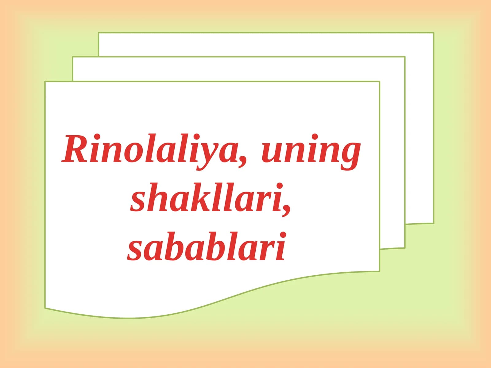 Rinolaliya, uning shakllari, sabablari