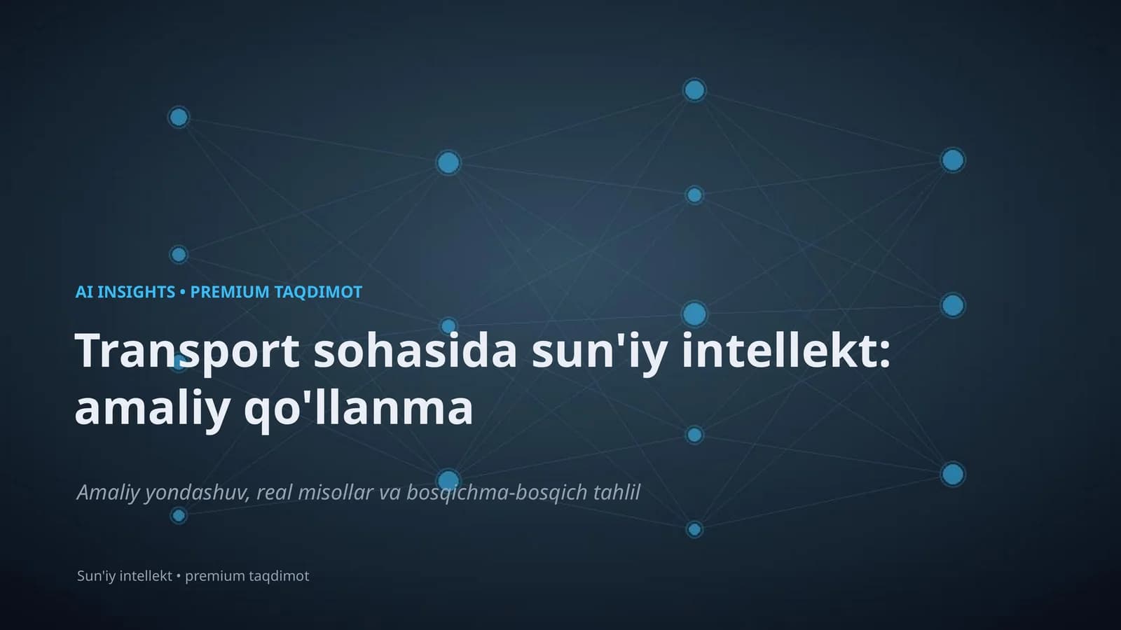 Transport sohasida sun'iy intellekt: amaliy qo'llanma