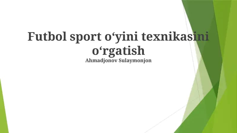 Futbol sport oʻyini texnikasini oʻrgatish
