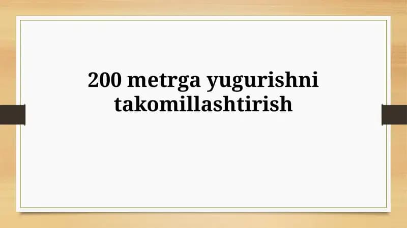 200 metrga yugurishni takomillashtirish