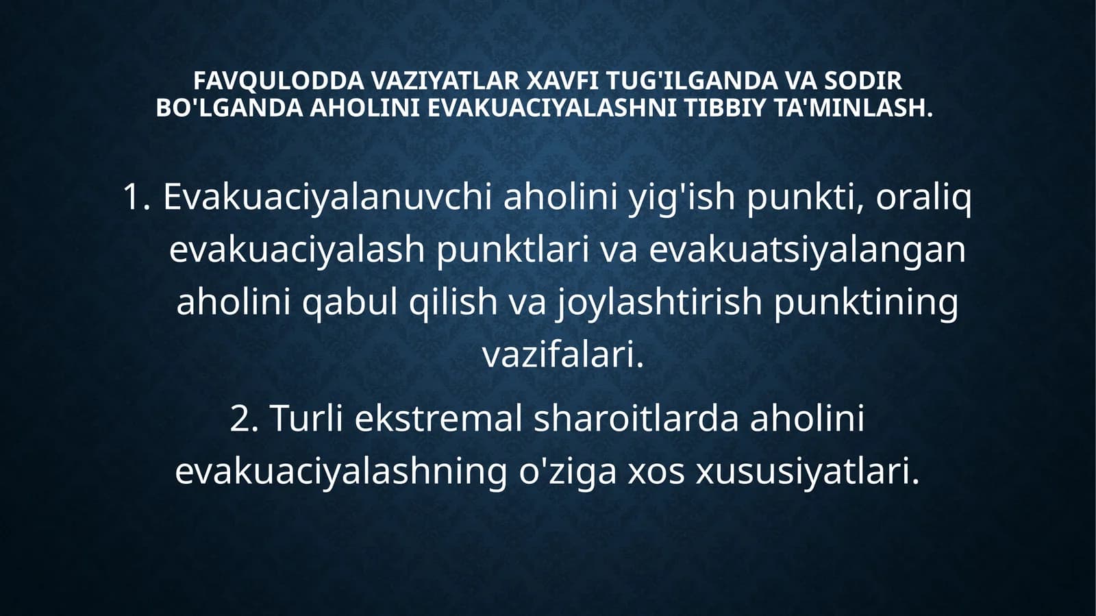 Favqulodda vaziyatlar xavfi tug'ilganda va sodir bo'lganda aholini evakuaciyalashni tibbiy ta'minlash