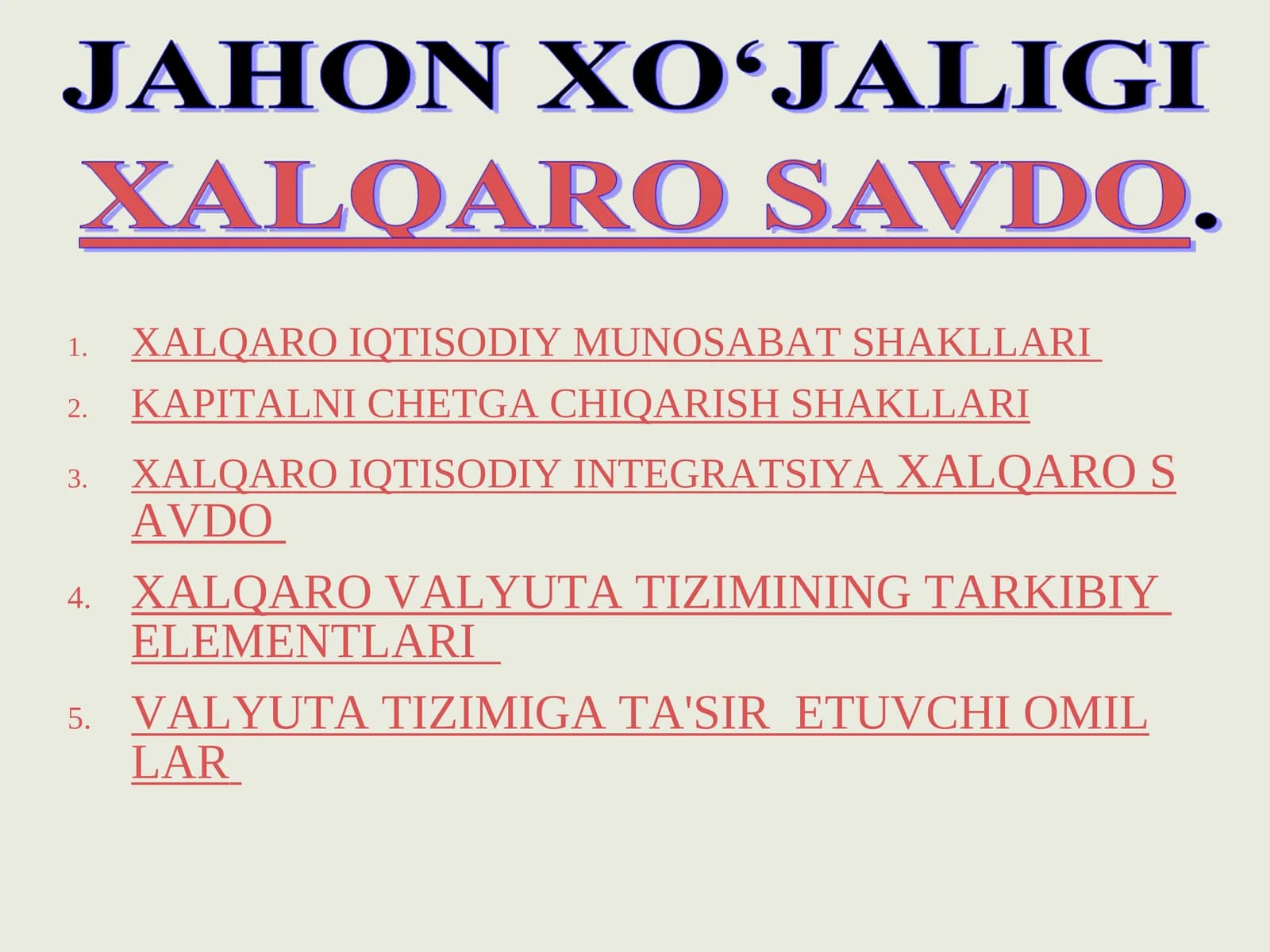 ХАЛҚАРО ИҚТИСОДИЙ МУНОСАБАТ ШАКЛЛАРИ