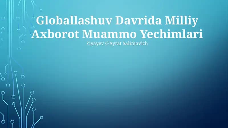 Globallashuv Davrida Milliy Axborot Muammo Yechimlari