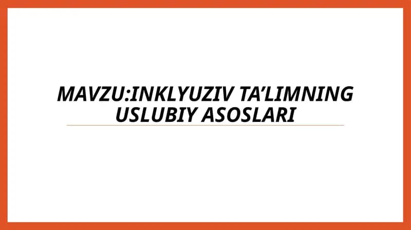 Inklyuzivta’limning uslubiy asoslari
