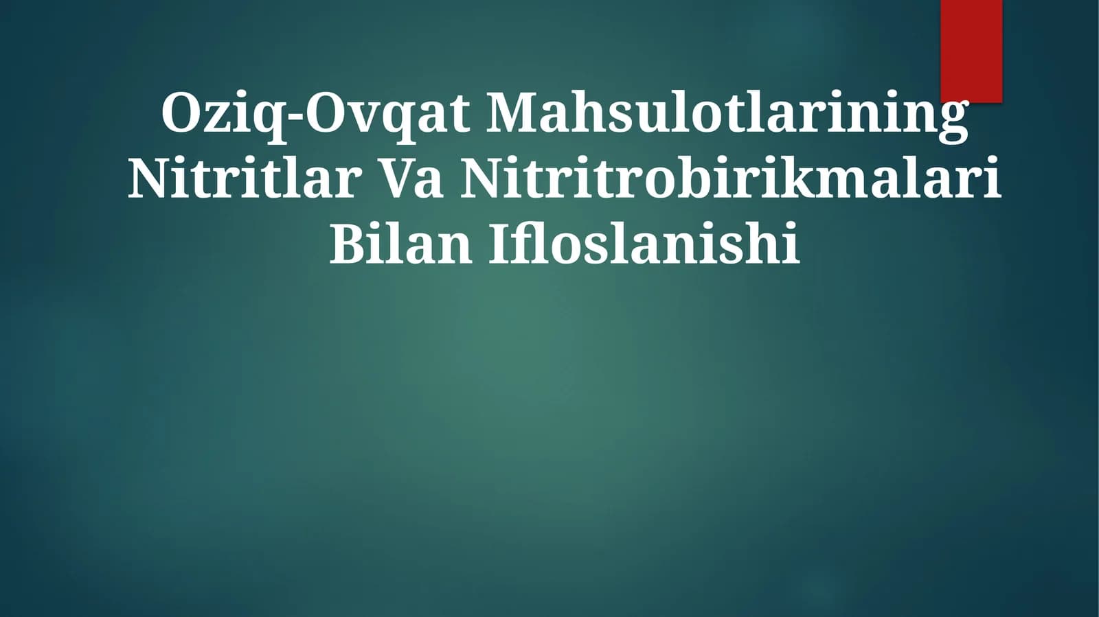 Оziq-Оvqаt Mаhsulоtlаrining Nitritlar Va NitritrobirikmalariBilanIfloslanishi